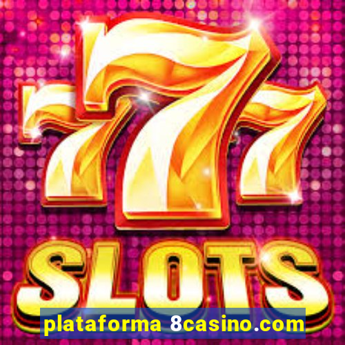 plataforma 8casino.com